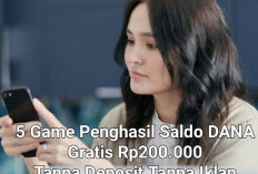 Terbukti Membayar, 5 Game Ini Penghasil Saldo DANA Rp 200.000, Cuan Banget, Yuk Dicoba!