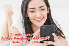 Tiap Hari Saldo DANA Bisa Nambah Rp150.000, Begini Caranya!