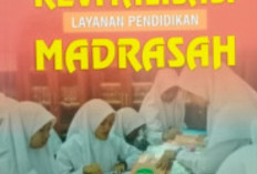 Tahun 2025,  201 Madrasah Calon Penerima Bantuan  Revitalisasi   Diidentifikasi